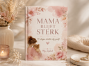 Mama Blijft Sterk Dagboek 90 Dagen