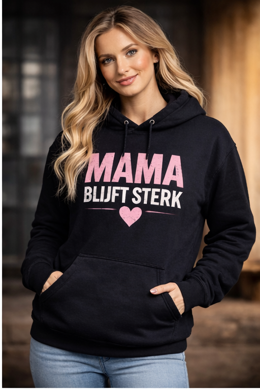 Mama Blijft sterk Hoodie